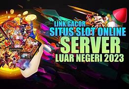 Cara Daftar Situs Slot Server Luar Negeri Terpercaya 2024